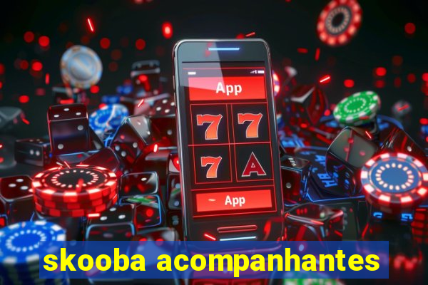 skooba acompanhantes